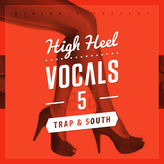 Diginoiz_-_High_Heel_Vocals_5_Trap_N_South_Cd_Big